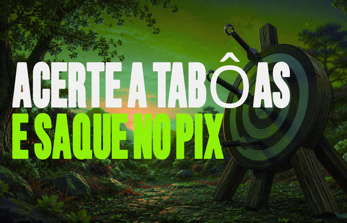 Acerte a taboa e saque no PIX